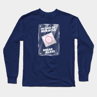 In Case of Miracle Long Sleeve T-Shirt